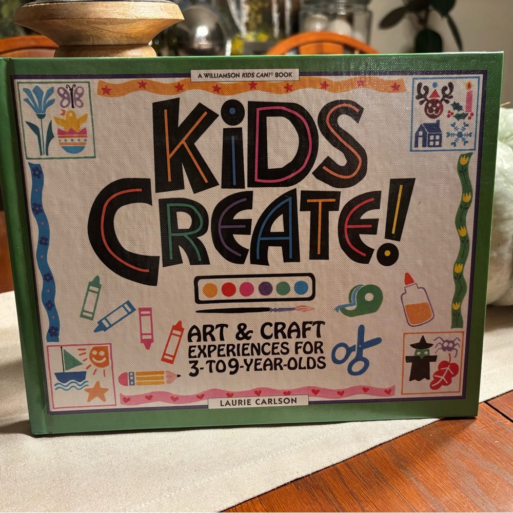 Kids Create! Art & Craft Experiences For-3- to 9-Year Olds Hardback Book